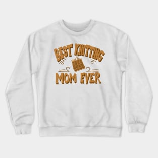 Best Knitting Mom Ever Retro Vintage Typography Crewneck Sweatshirt